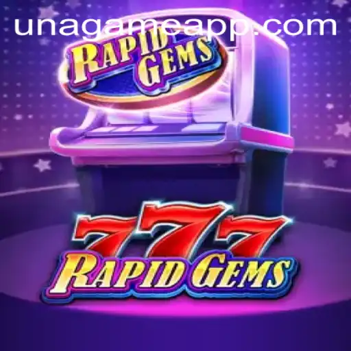 Exploring the Exciting World of RapidGems777 and Una Game Login